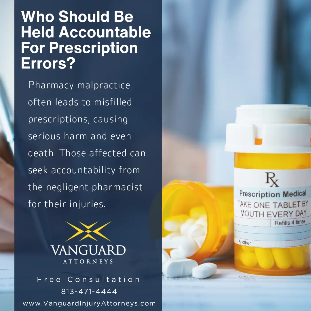 Tampa, Florida Medication Error Attorney Who Should Be Held Liable For Medication Errors