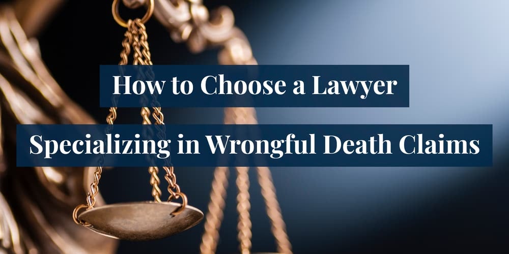 How to choose a personal injury lawyer specializing in wrongful death claims